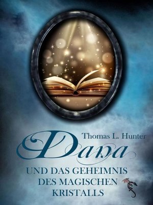cover image of Dana und das Geheimnis des magischen Kristalls